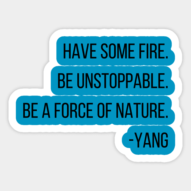 SheHopes Be Unstoppable Yang Quote in black Sticker by SheHopes